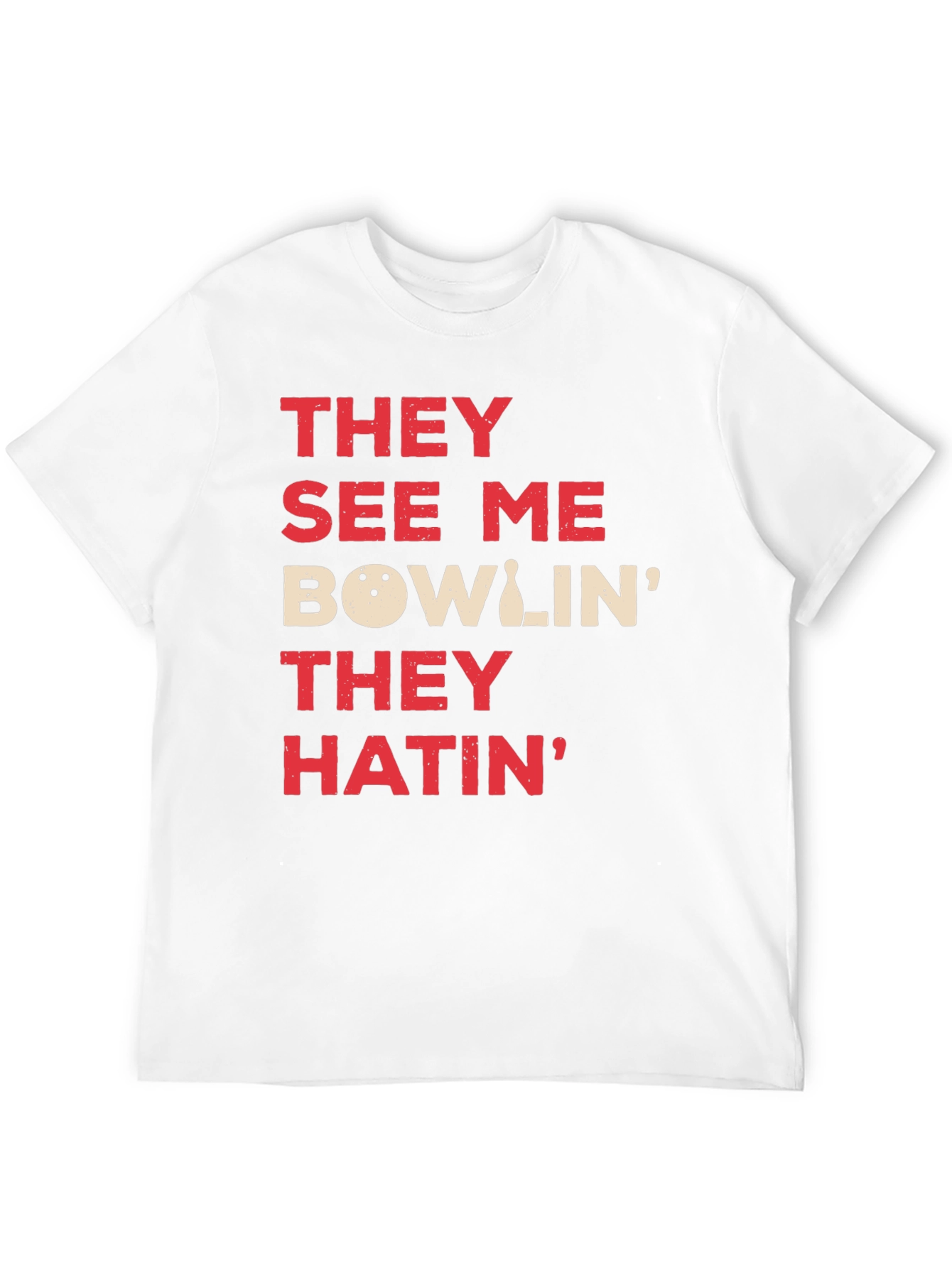 Bowling T-Shirt - They See Me Bowlin