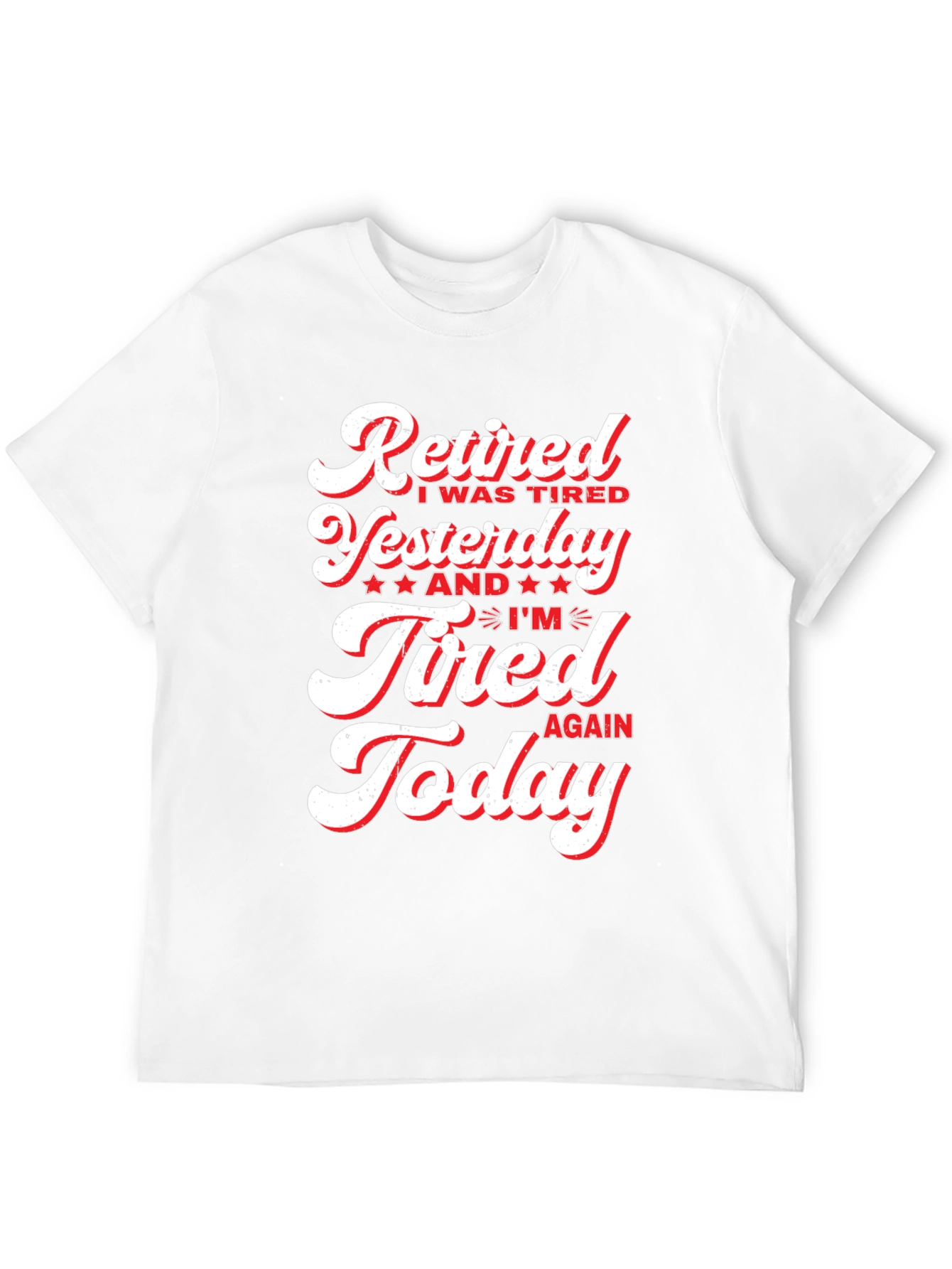 Retired & Tired Graphic T-Shirt
