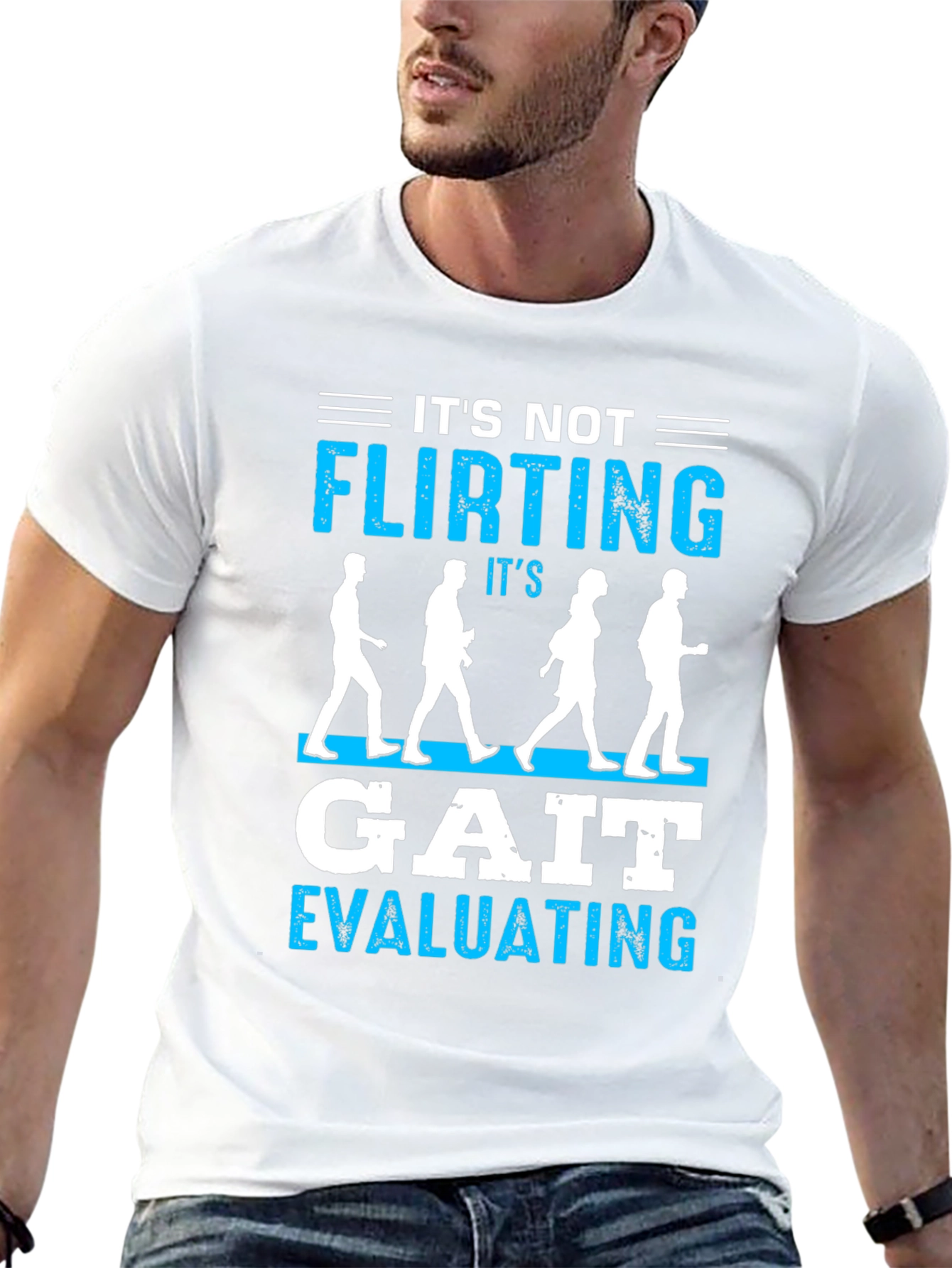 Its Not Flirting Gait Evaluating T-Shirt
