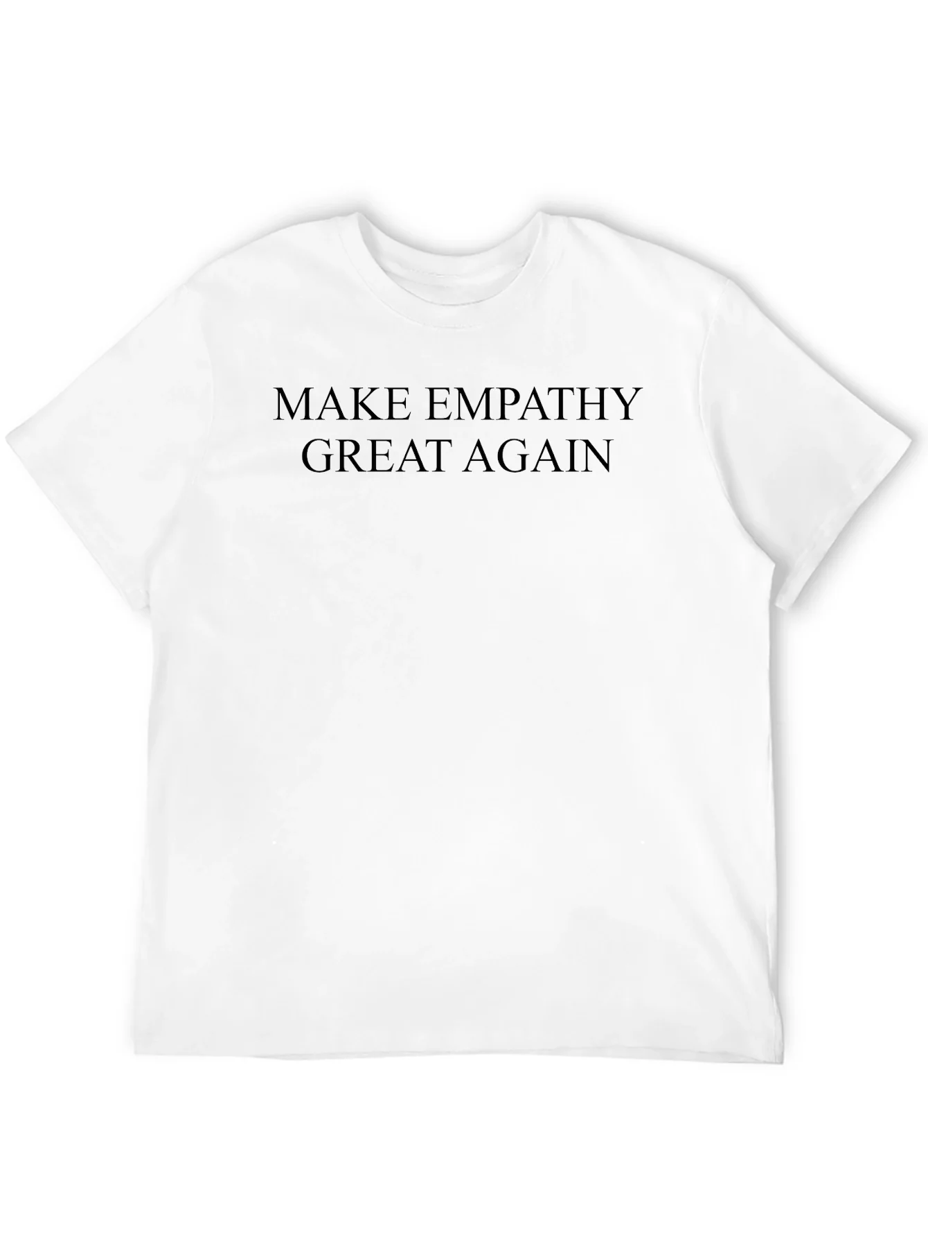 Make Empathy Great Again T-Shirt