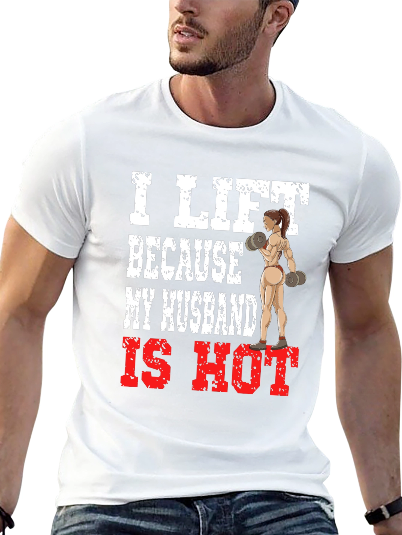 I Lift Because My Husband Is Hot T-Shirt