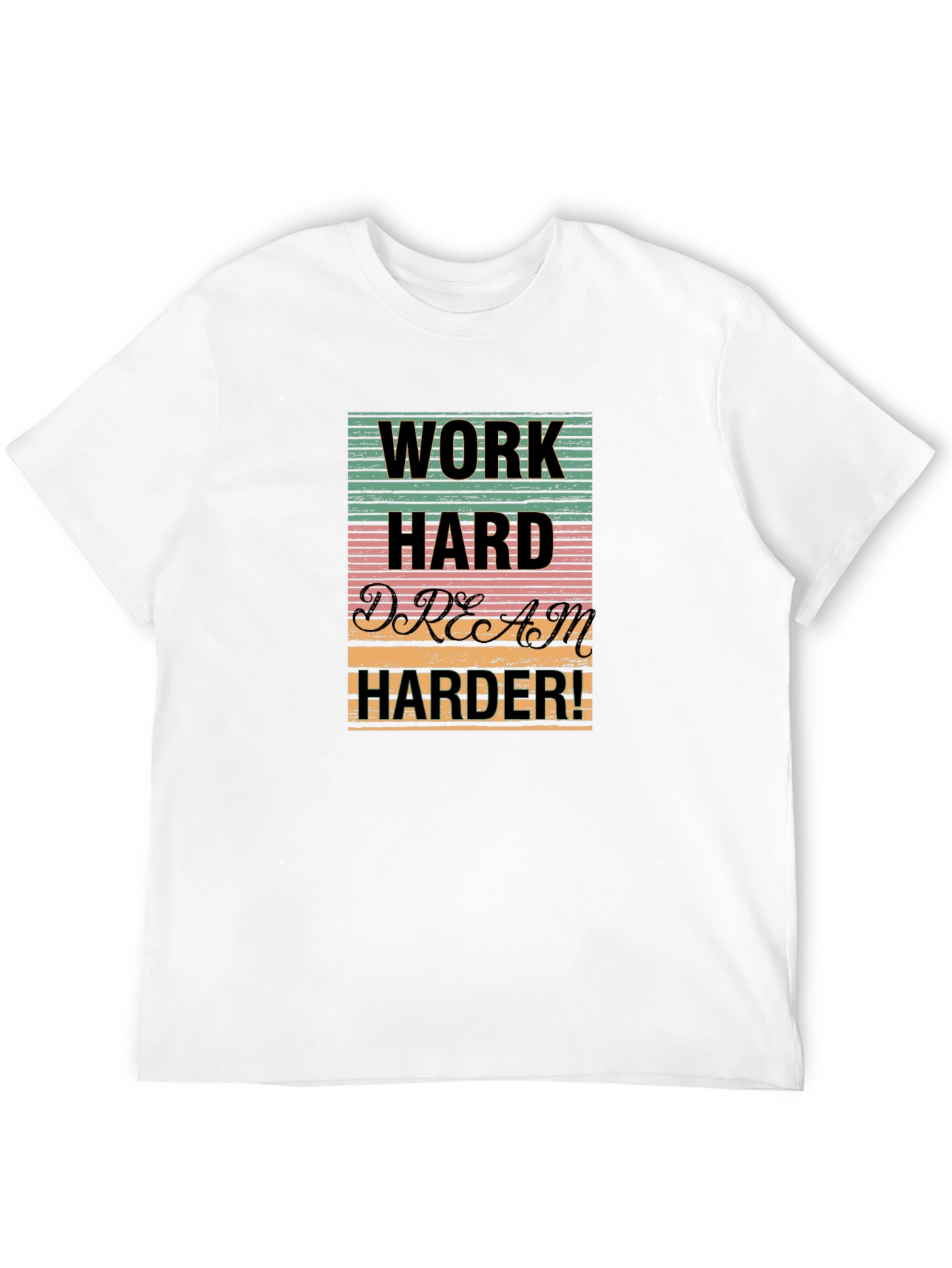 Work Hard Dream Harder Graphic T-Shirt