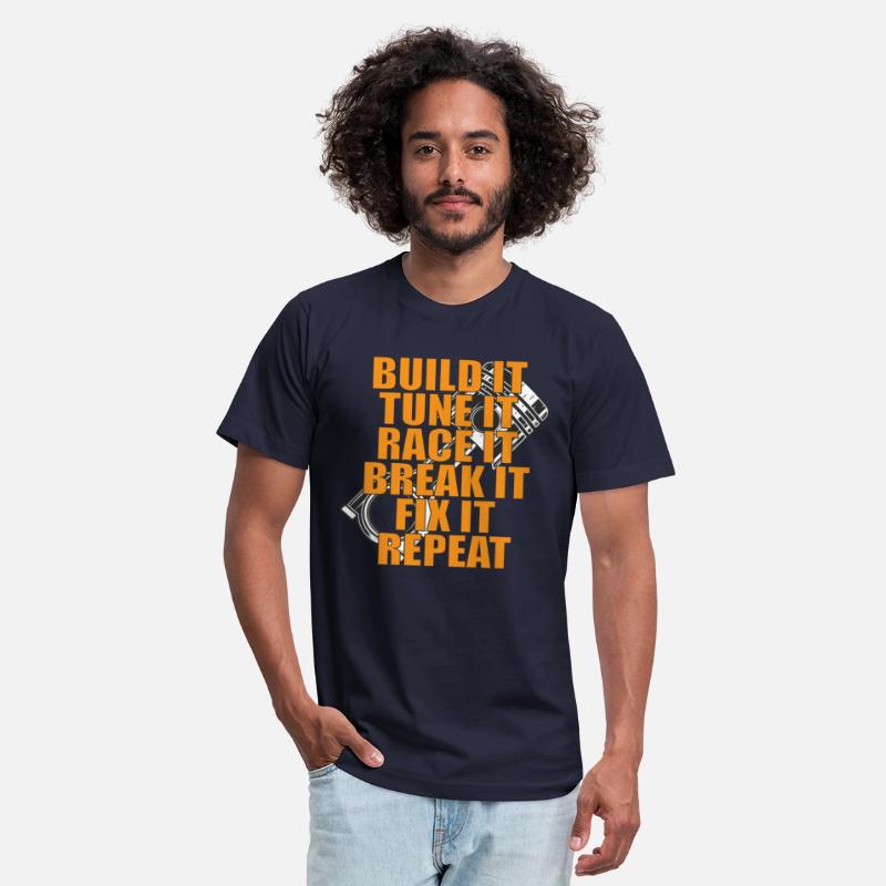 Build It Tune It Race It Break It Fix It Repeat
