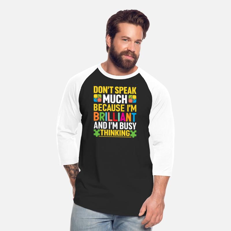 Dont Speak Much I m Brilliant Autism Shirts