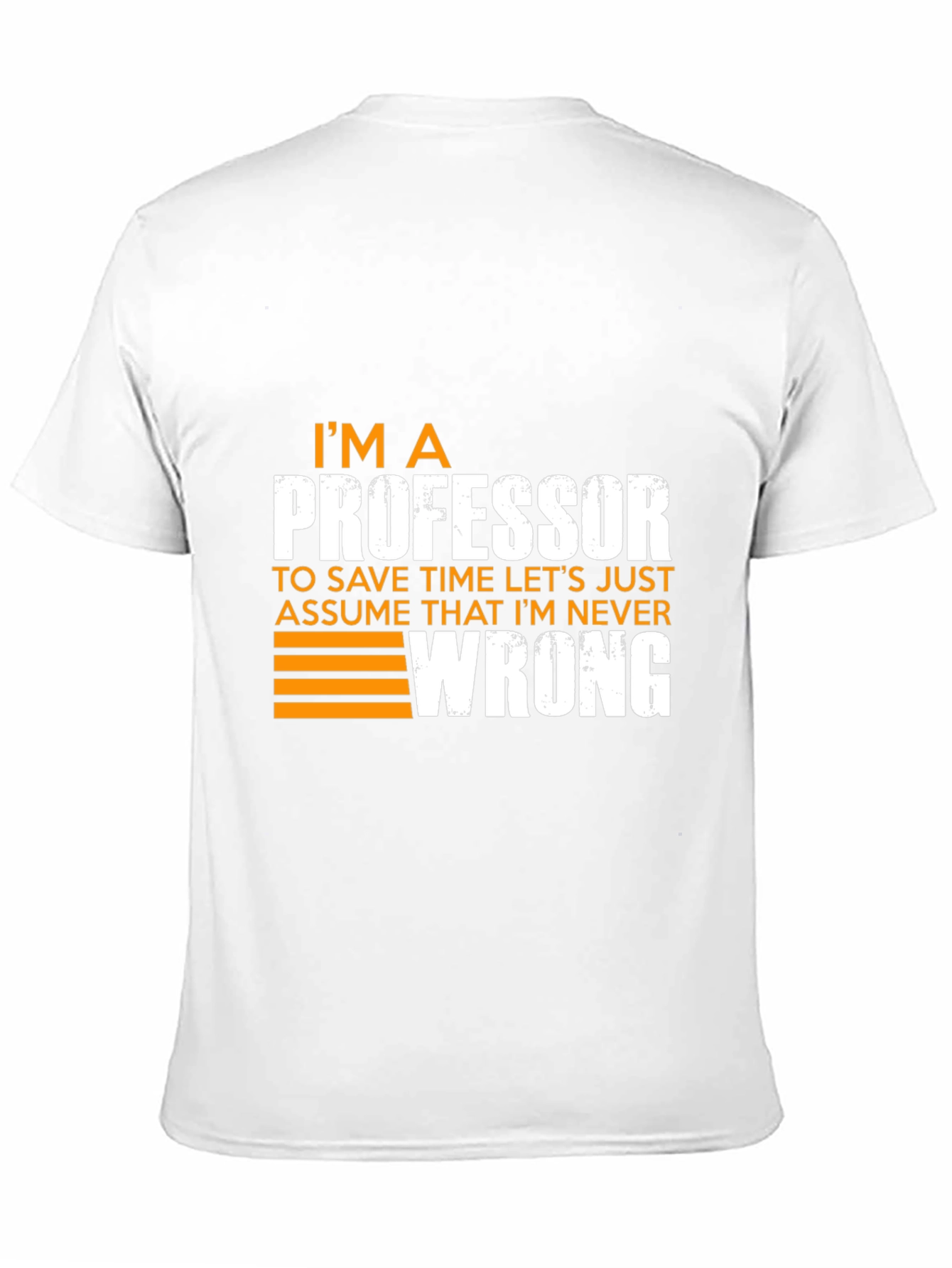 Professor Never Wrong Graphic T-Shirt