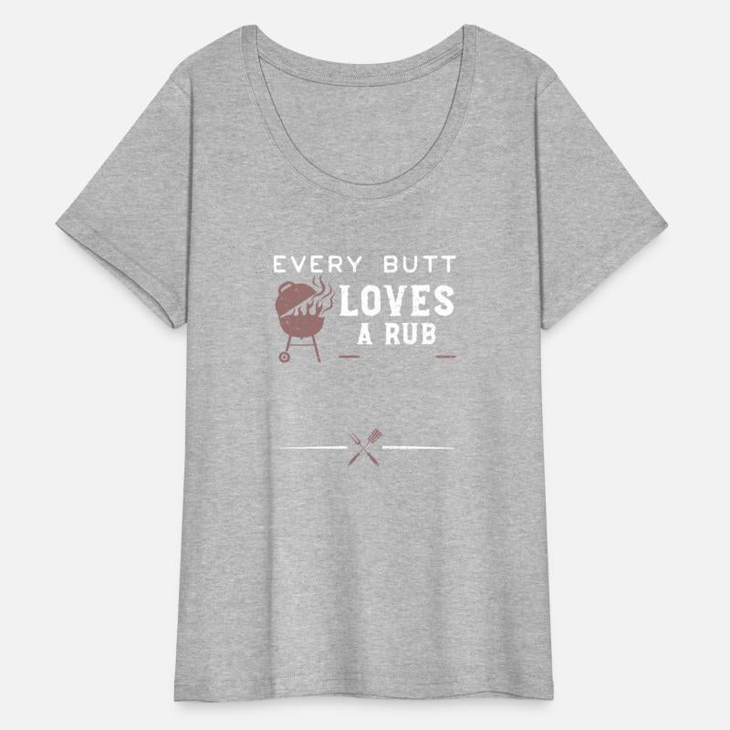 Every Butt Loves A Rub - BBQ