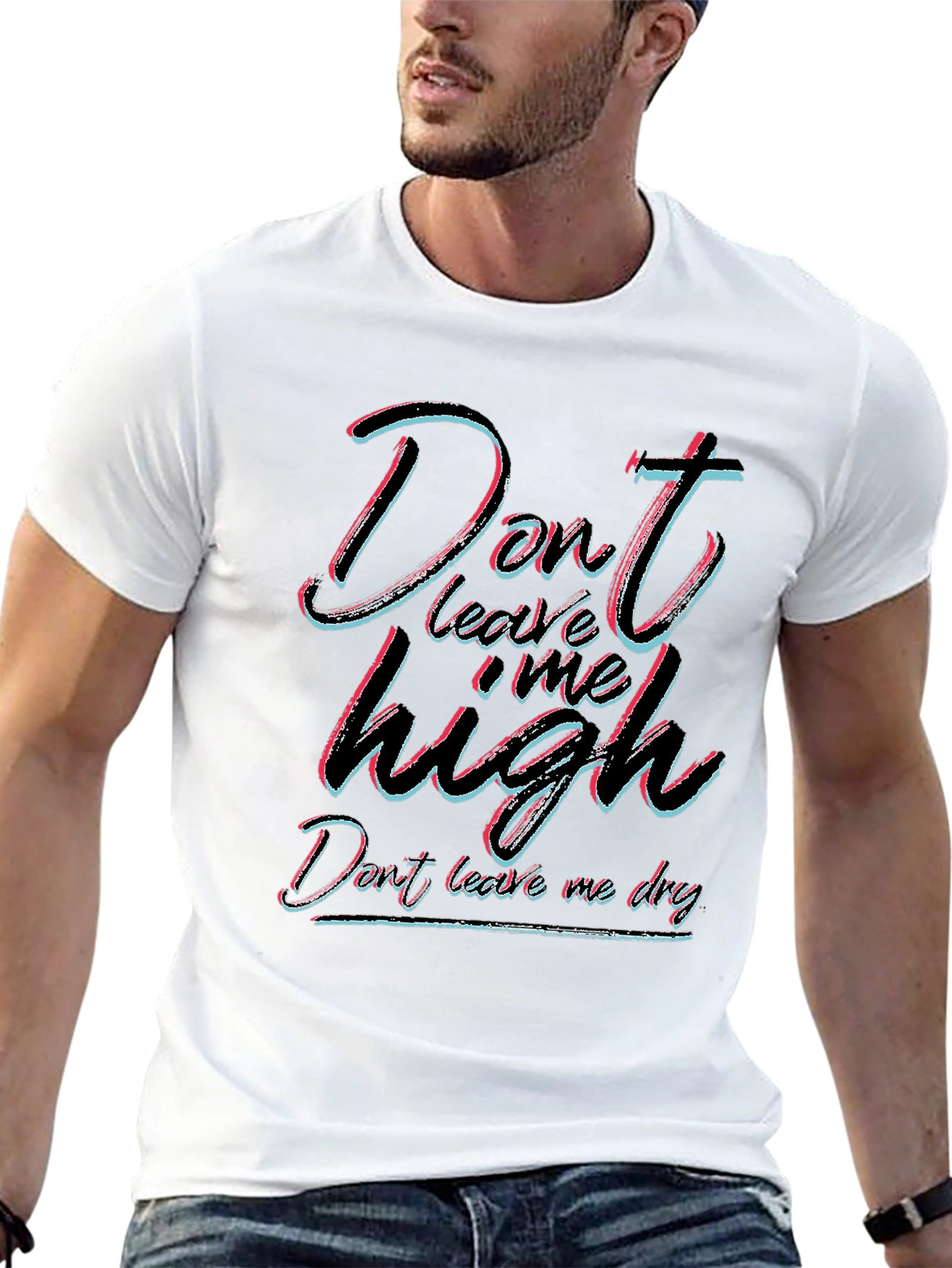Dont Leave Me High T-Shirt - Unisex Black Tee