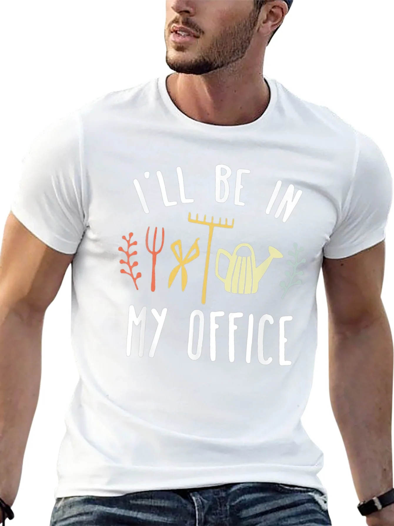 Gardeners Humor T-Shirt: Ill Be In My Office