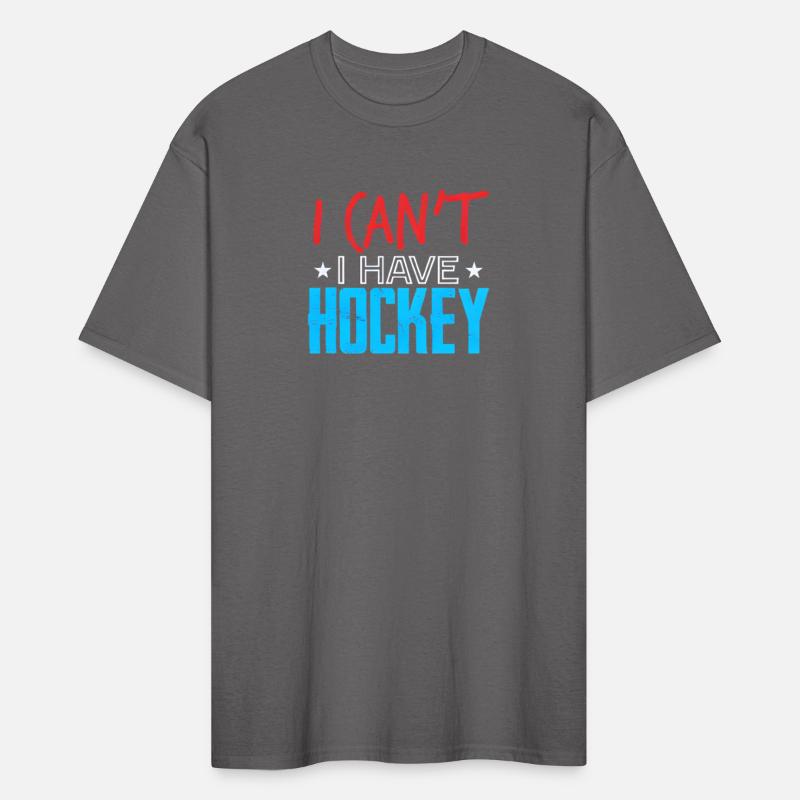 I CAN T I HAVE HOCKEY SHIRT