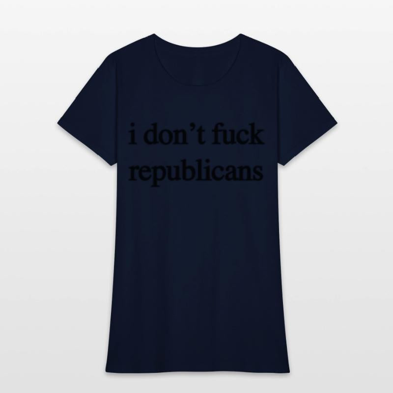 I Don'T Fuck Republicans