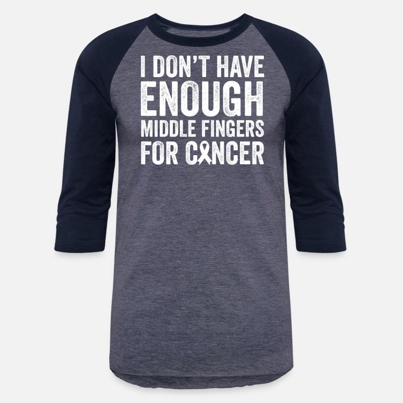 I Don't Have Enough Middle Fingers For Cancer