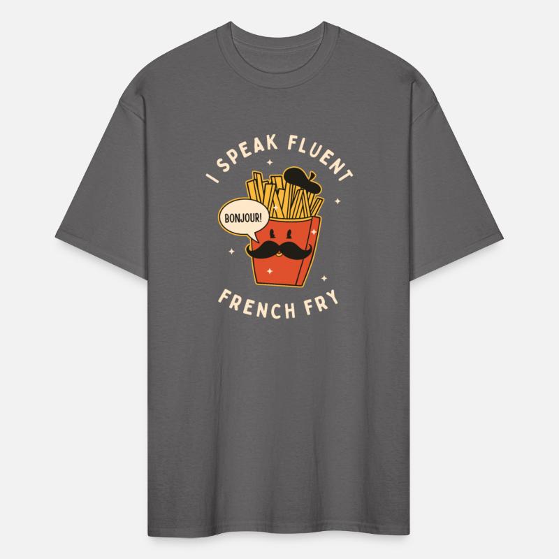 I Speak Fluent French Fry