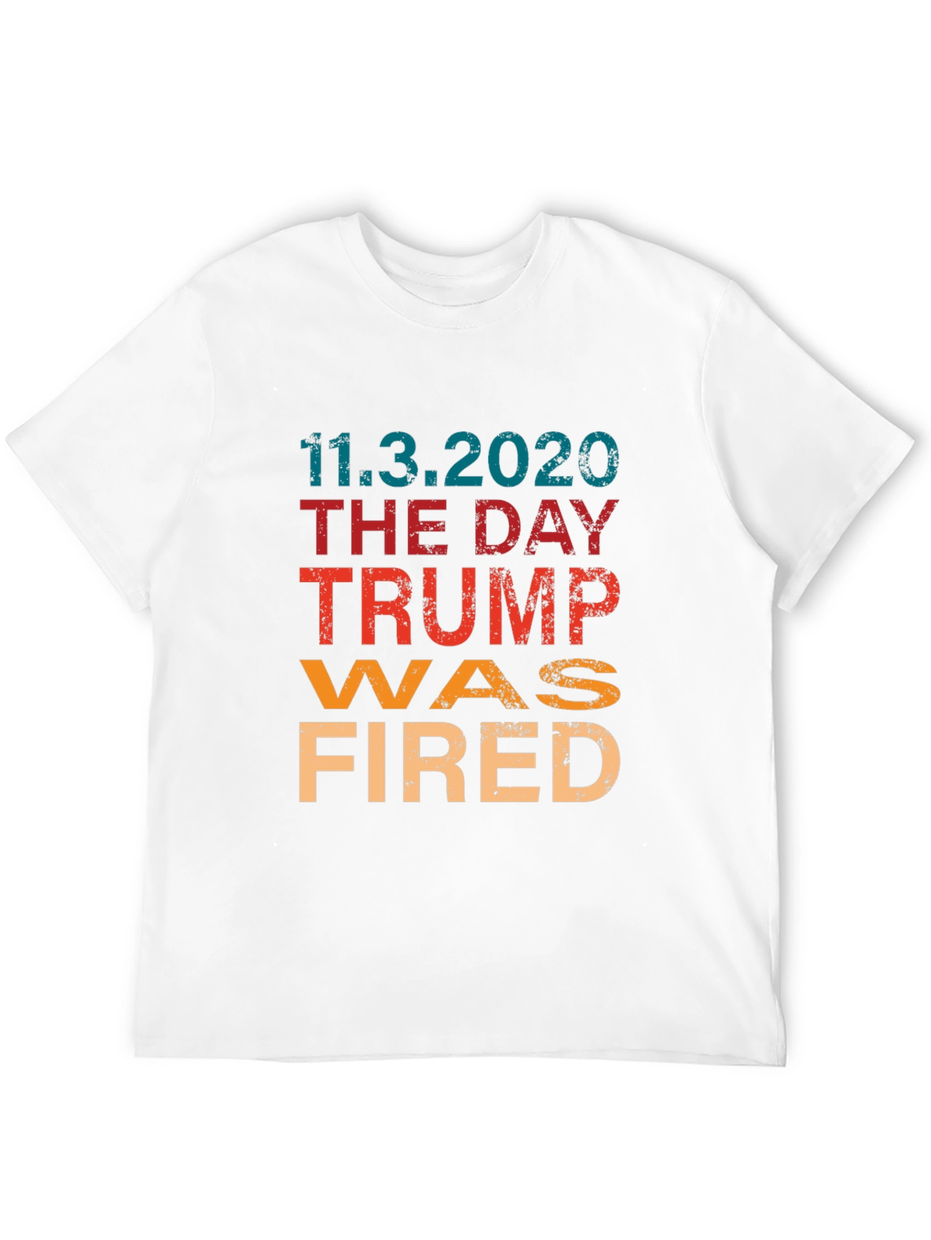 Trump Was Fired T-Shirt
