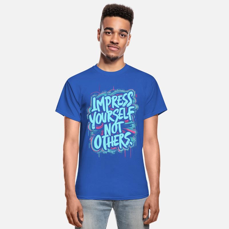 IMPPRESS YOURSELF NOT OTHERS, MOTIVATIONAL QUOTE