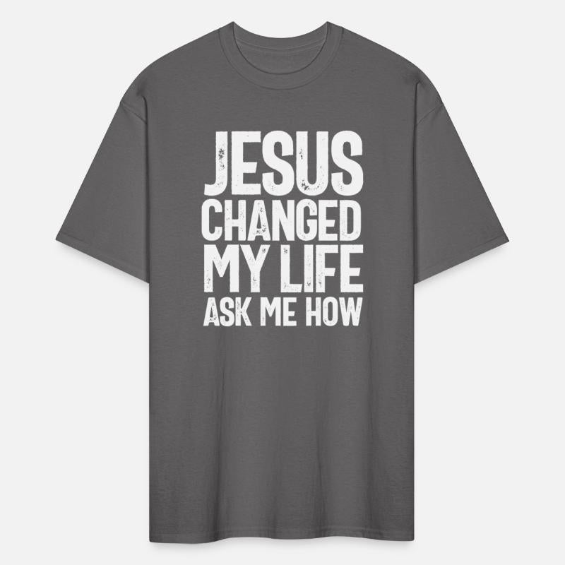 Jesus Changed My Life Ask Me How Christian Quote
