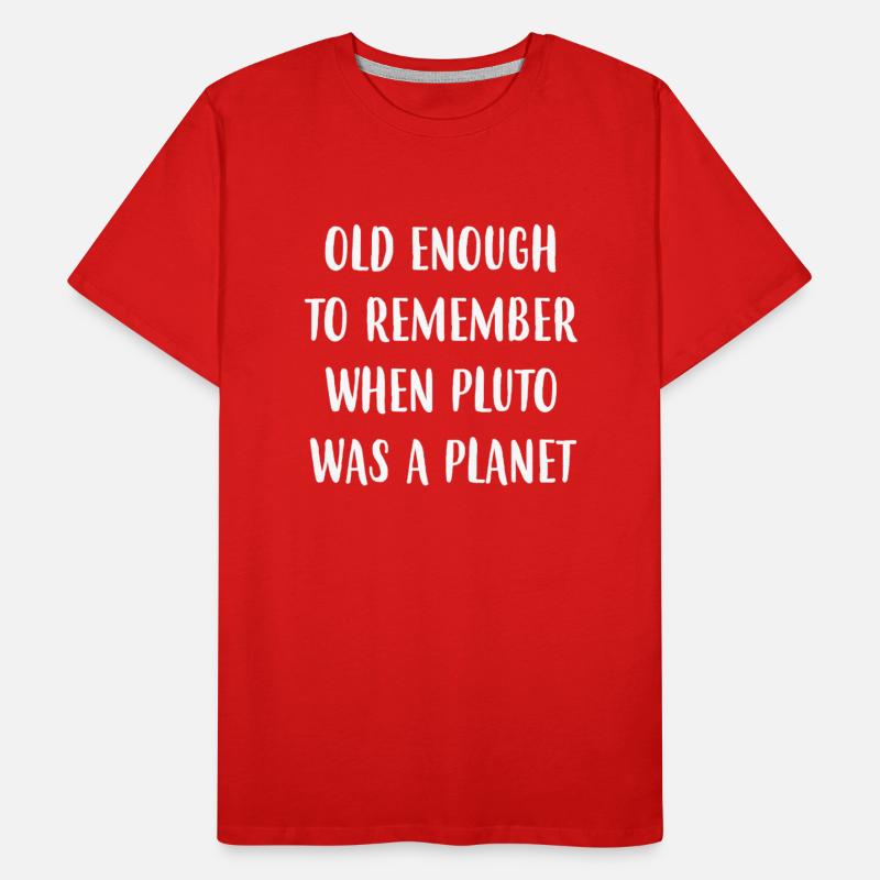 Old enough to remember when Pluto was a planet
