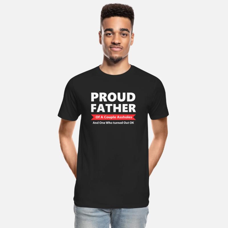 Proud Father Of A Couple A!sholes Apparel