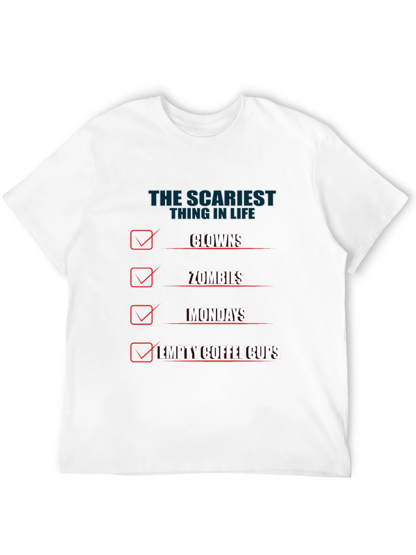 The Scariest Thing in Life Graphic Tee
