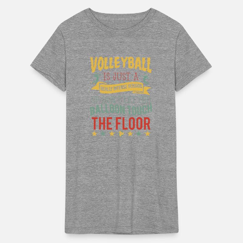 Volleyball is just a really intense version
