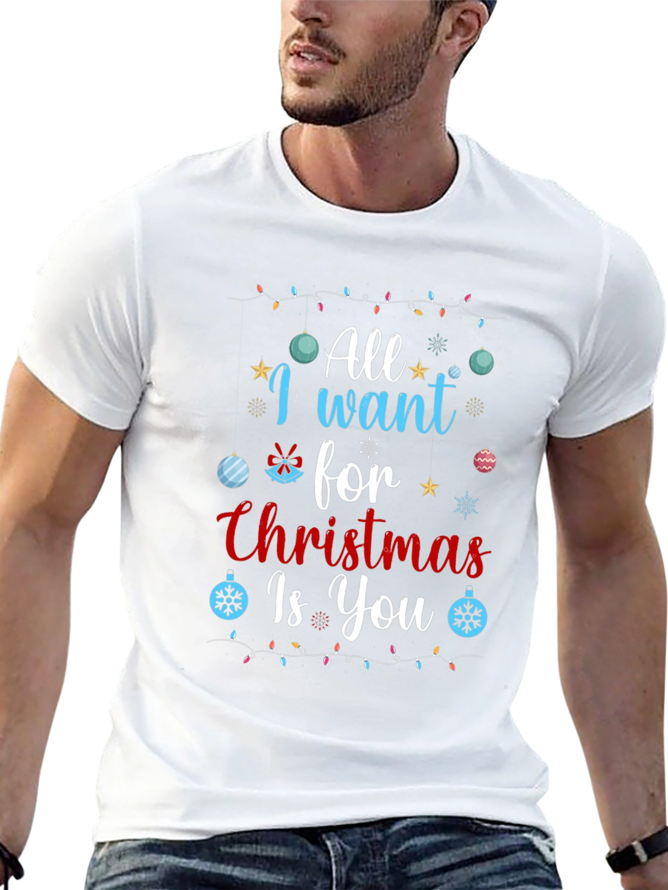 All I Want for Christmas Is You T-Shirt