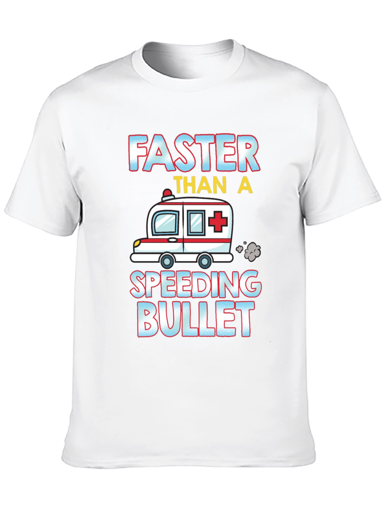 Faster Than A Speeding Bullet Ambulance T-Shirt