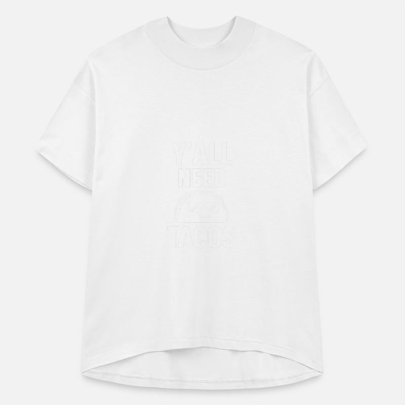 Y’all Need Tacos – Funny Tex-Mex Foodie Gift Tee