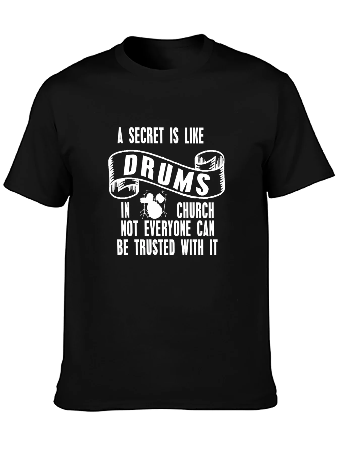 Drum Secret T-Shirt - Church Humor Tee