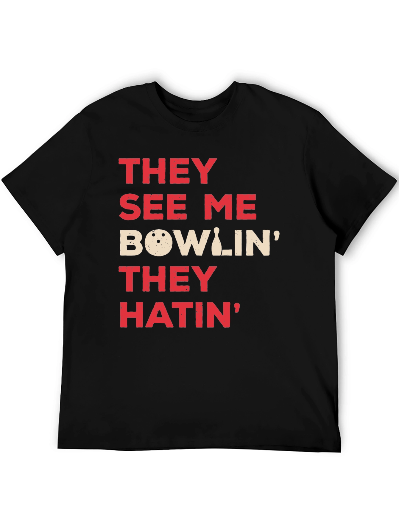 Bowling T-Shirt - They See Me Bowlin