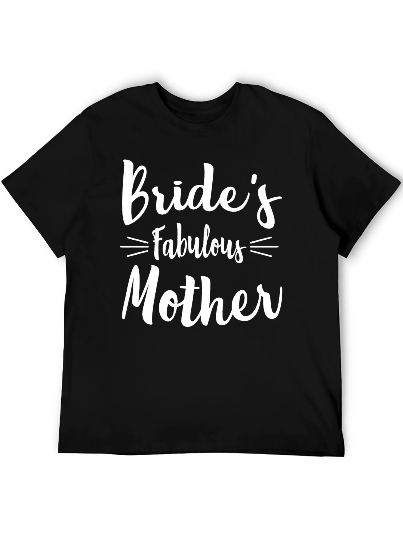 Brides Fabulous Mother T-Shirt - Wedding Apparel