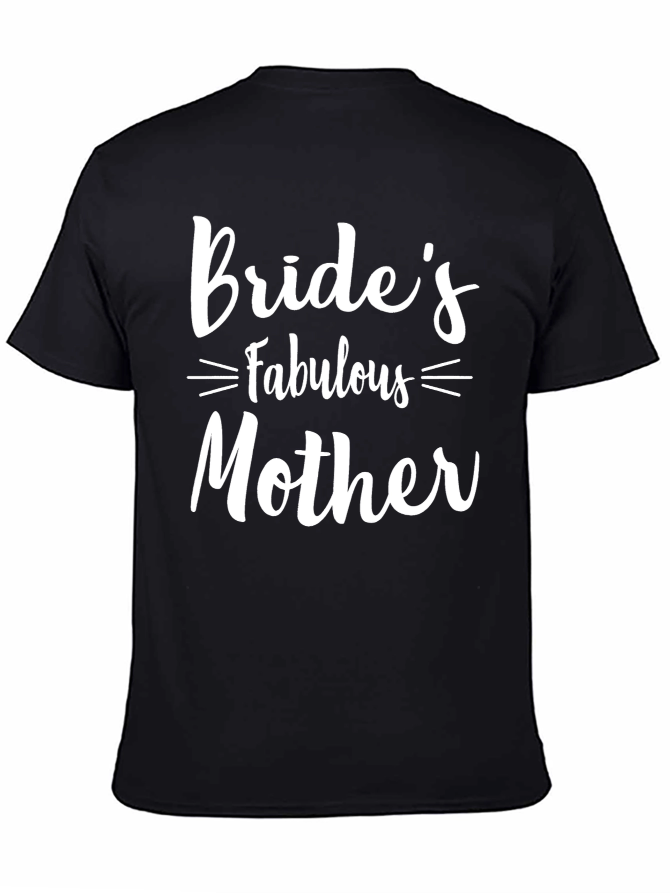 Brides Fabulous Mother T-Shirt - Wedding Apparel