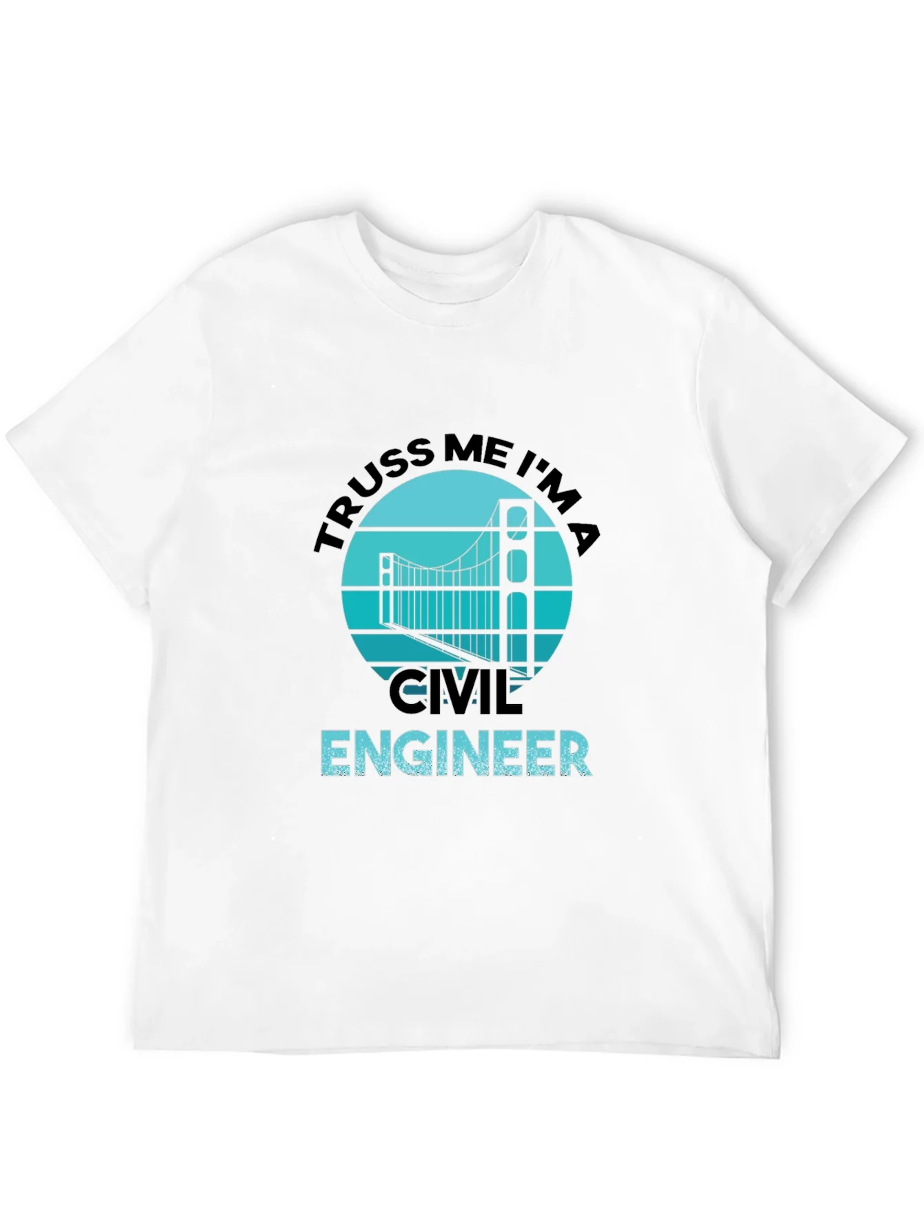 Truss Me Im A Civil Engineer Black Graphic T-Shirt