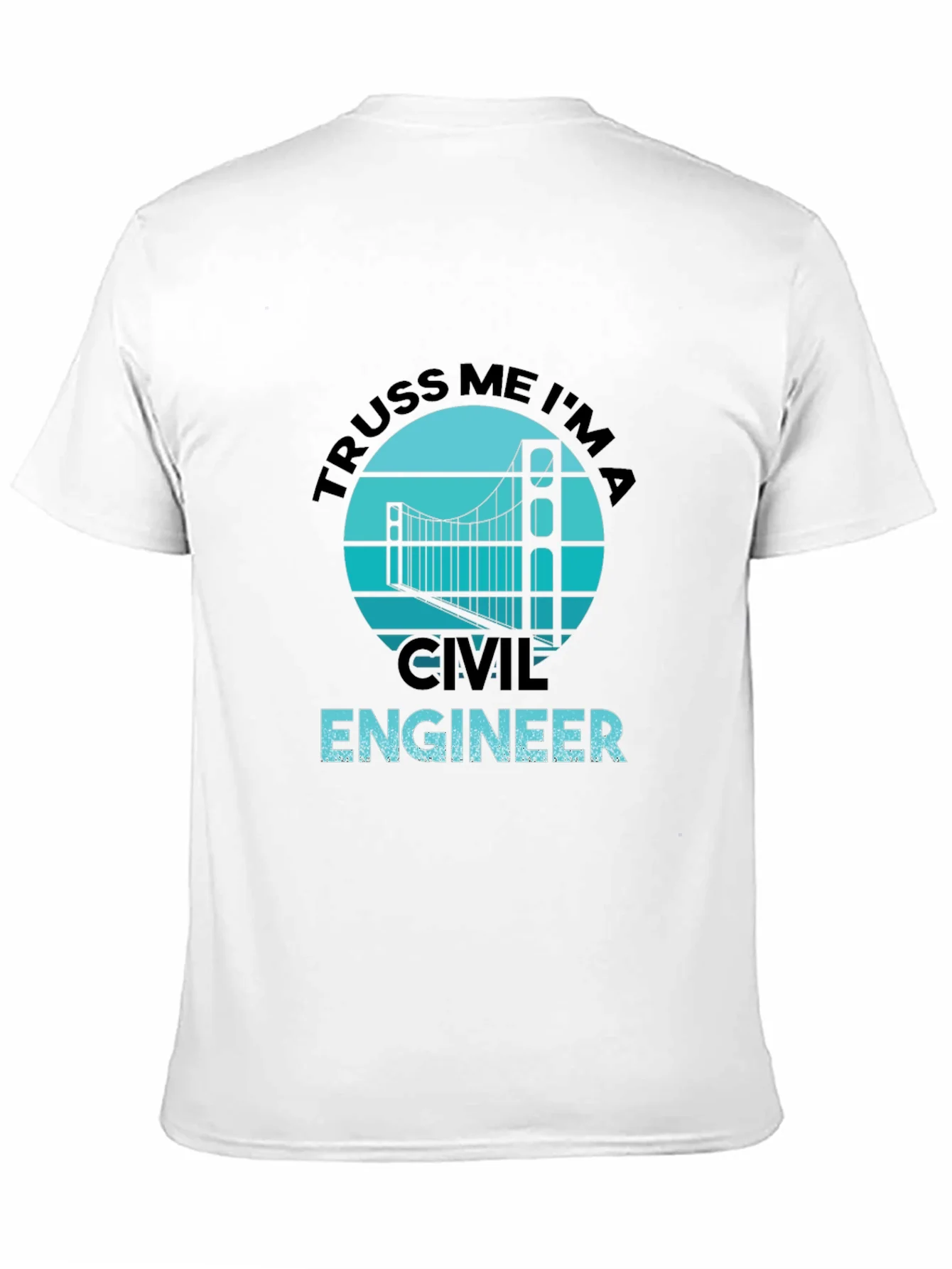 Truss Me Im A Civil Engineer Black Graphic T-Shirt