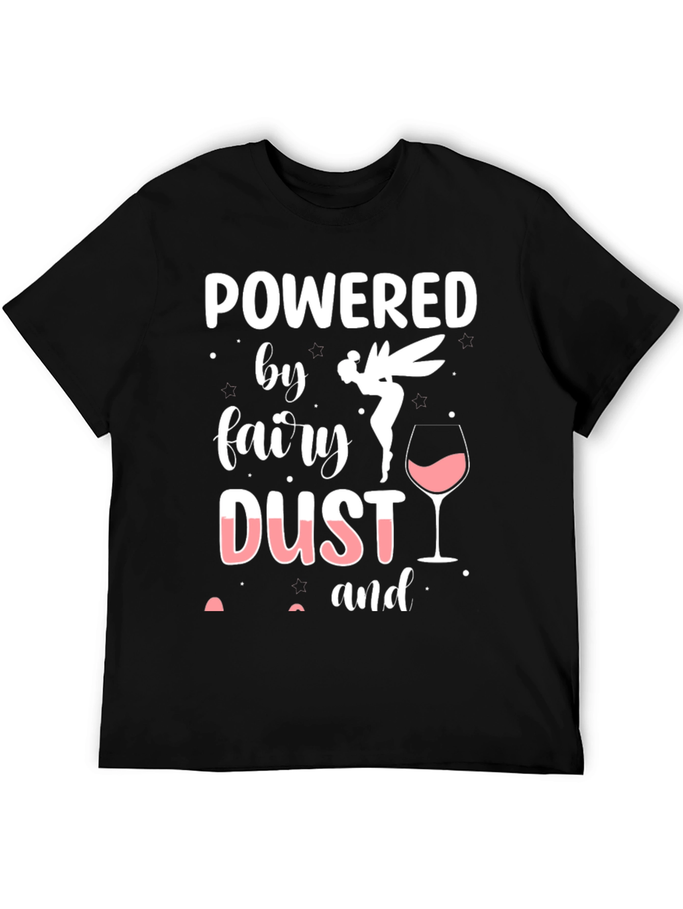 Powered by Fairy Dust & Wine T-Shirt