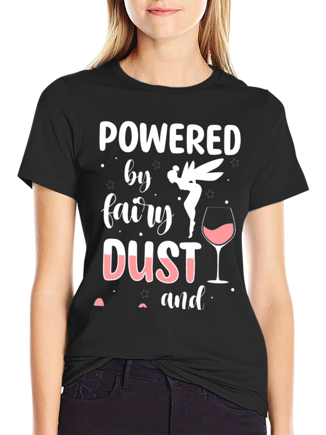 Powered by Fairy Dust & Wine T-Shirt