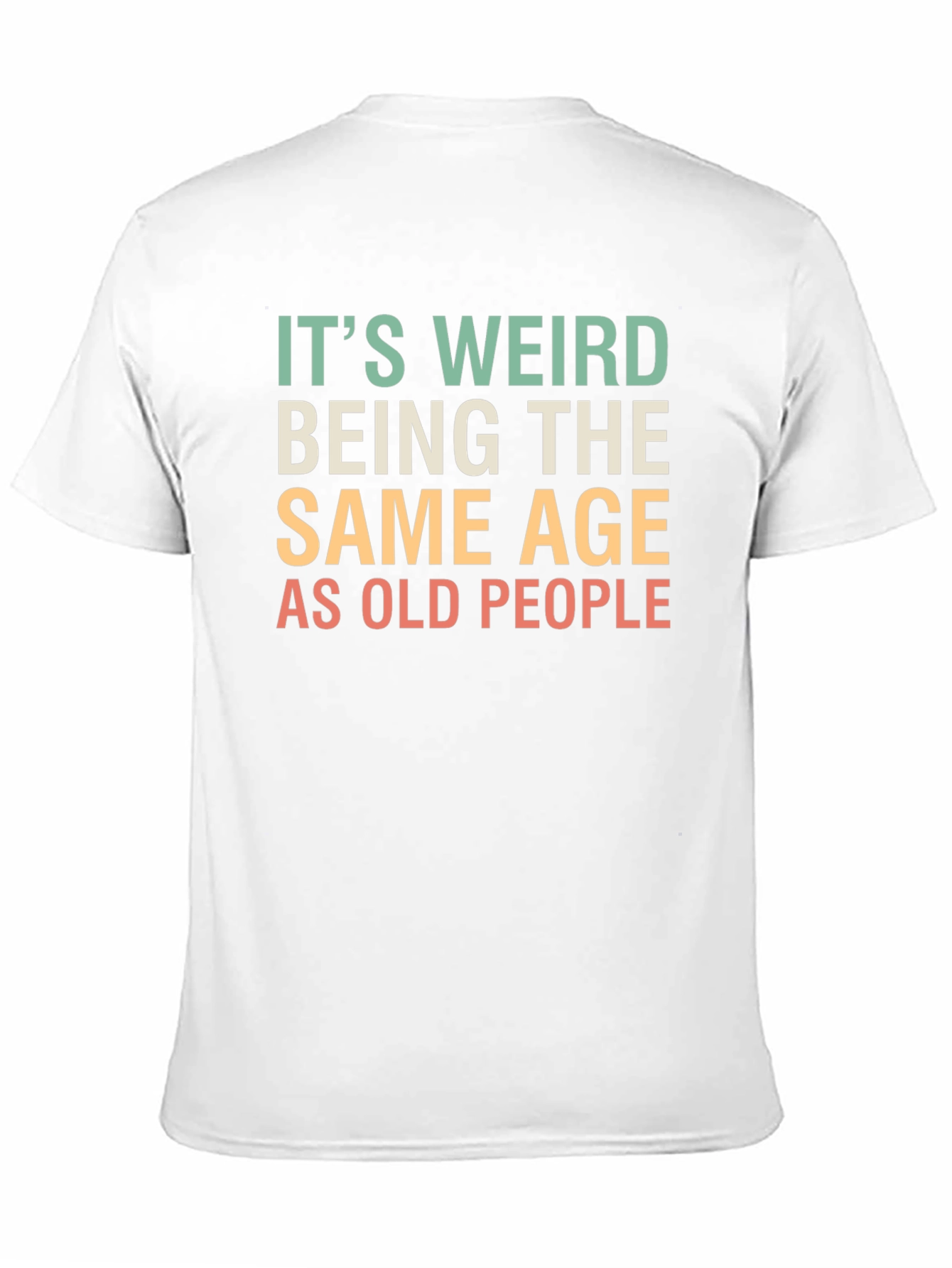 Funny Same Age as Old People T-Shirt