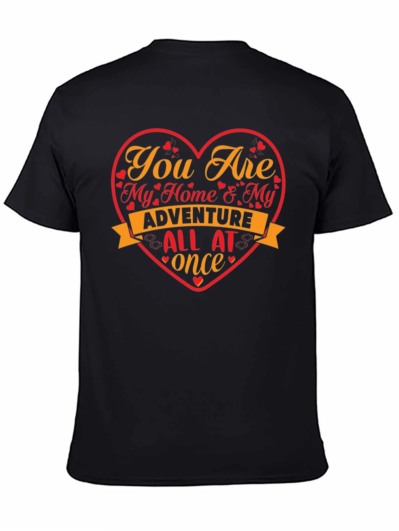 Romantic Heart T-Shirt - My Home & My Adventure