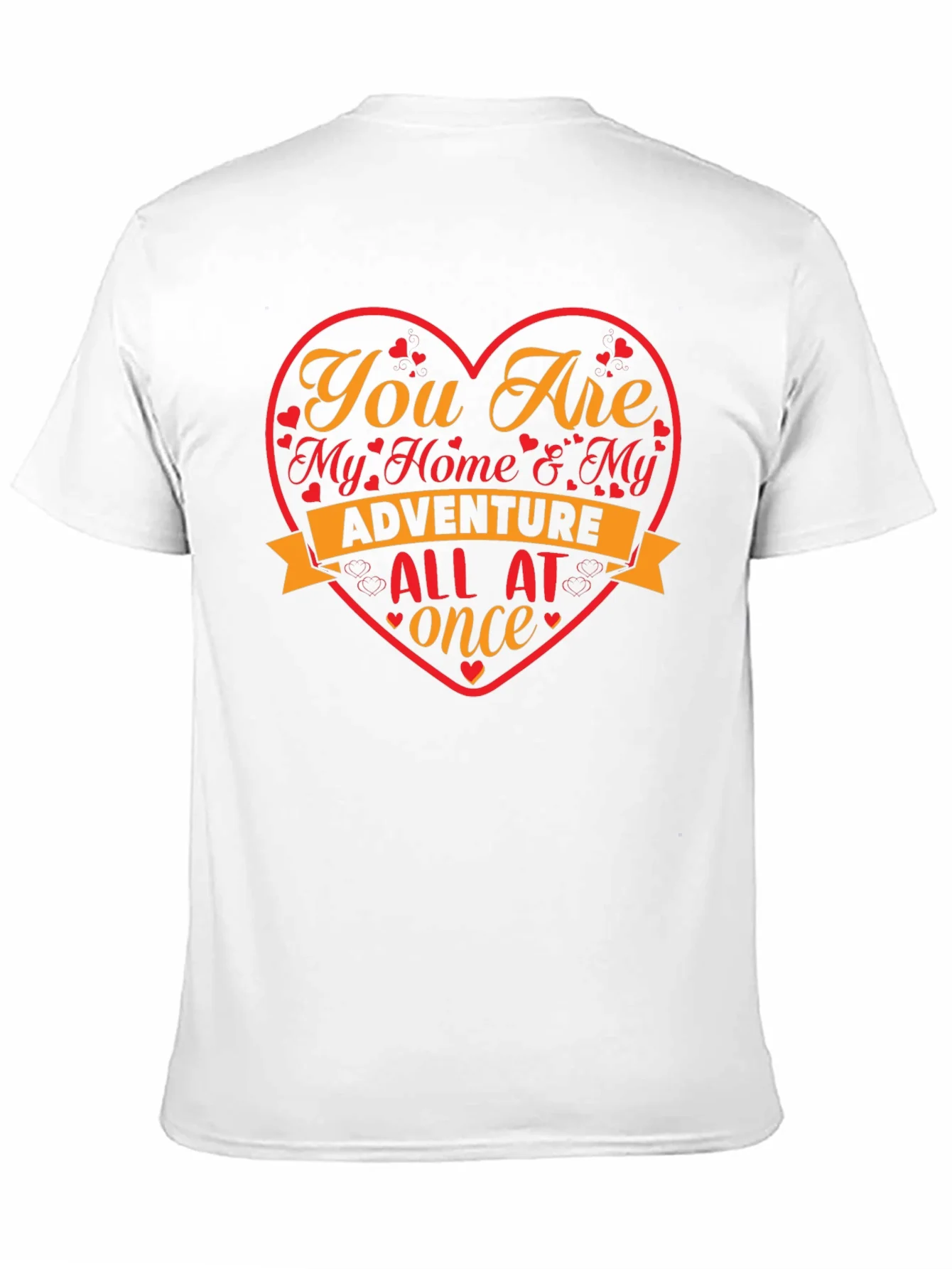 Romantic Heart T-Shirt - My Home & My Adventure