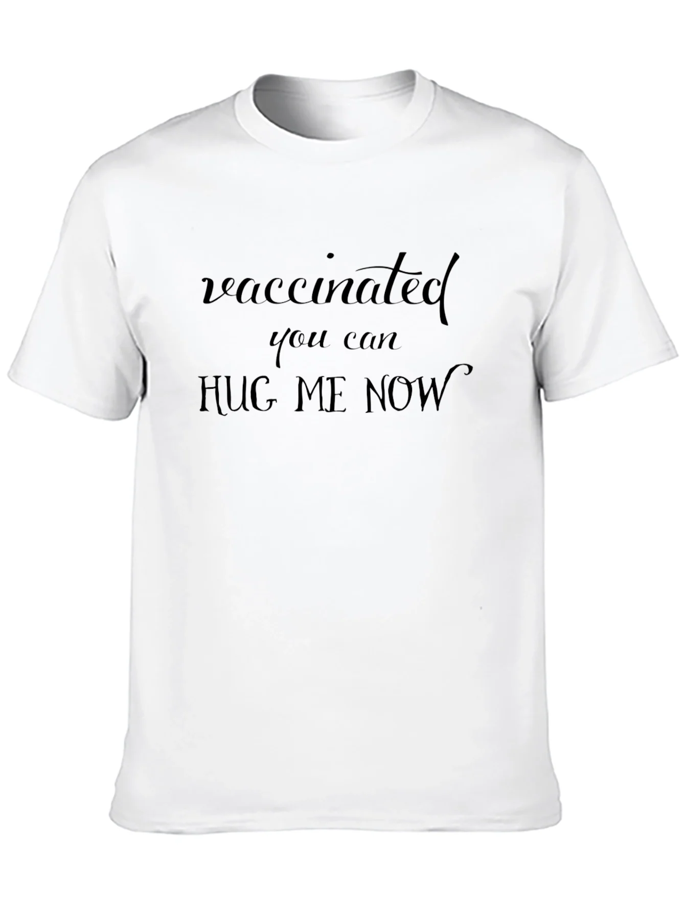 Vaccinated Hug Me Now Graphic Tee