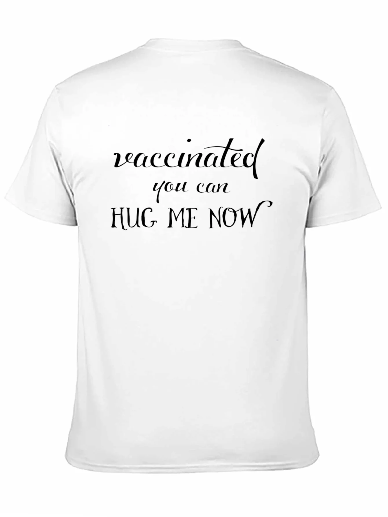 Vaccinated Hug Me Now Graphic Tee