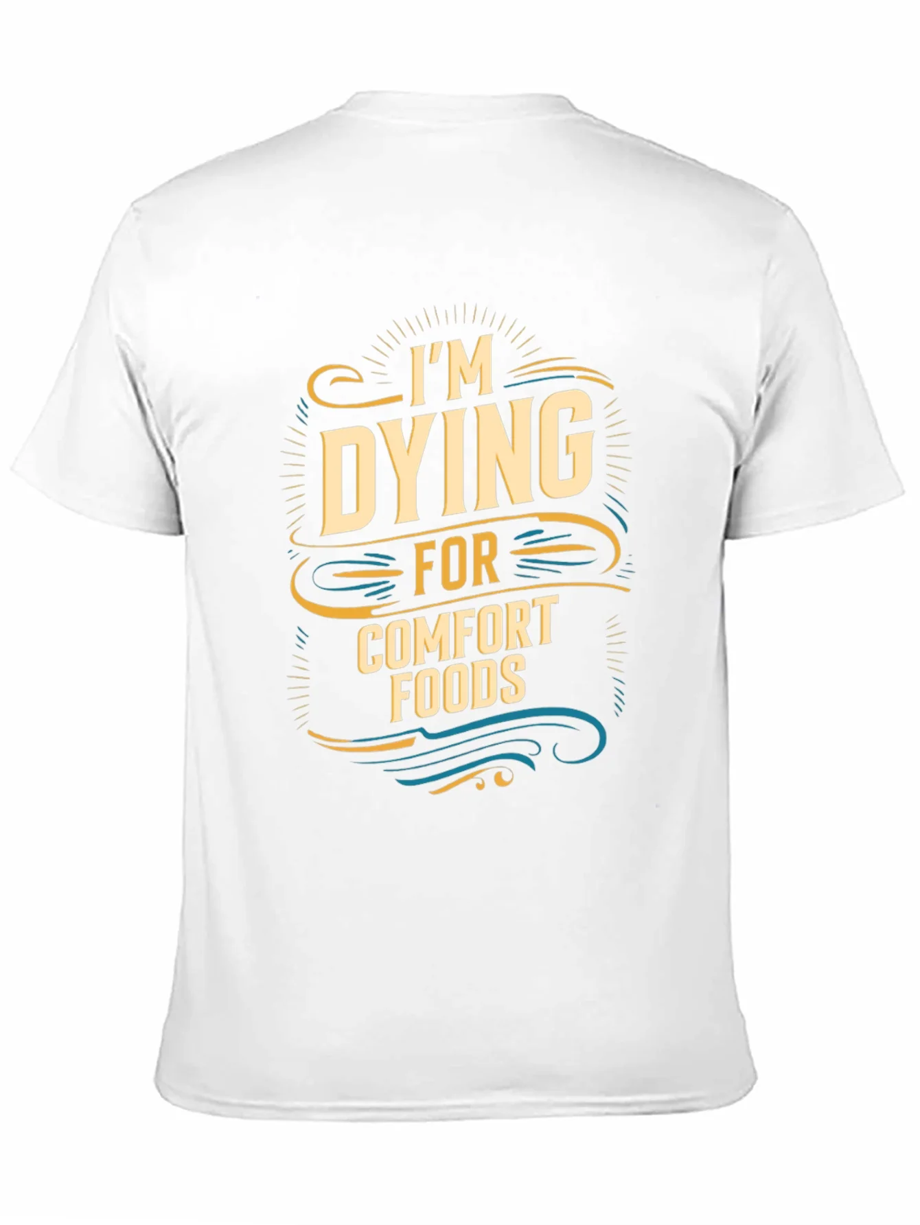 Im Dying for Comfort Foods Graphic Tee