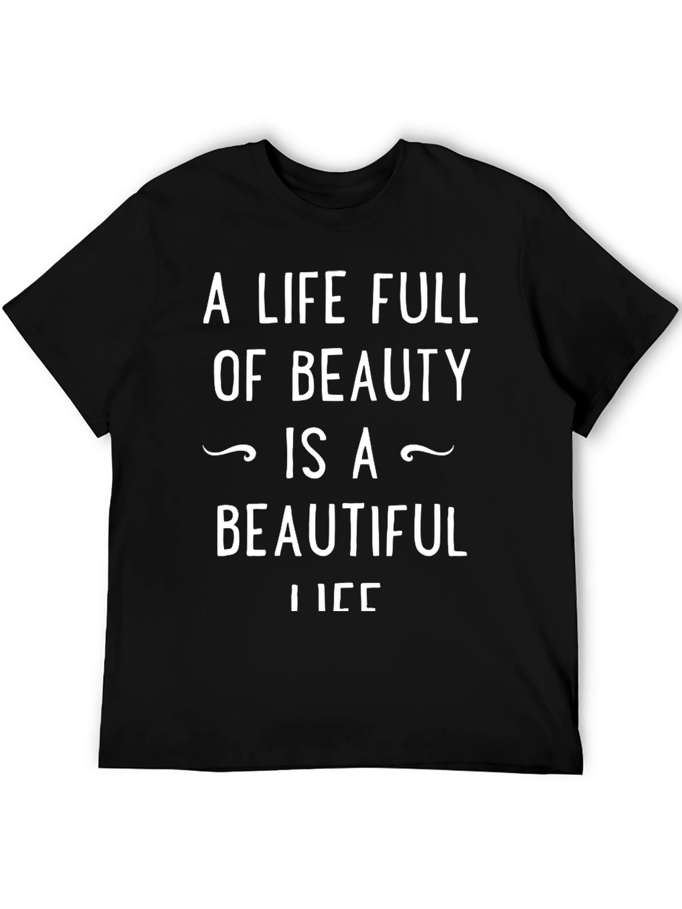 A Life Full of Beauty T-Shirt