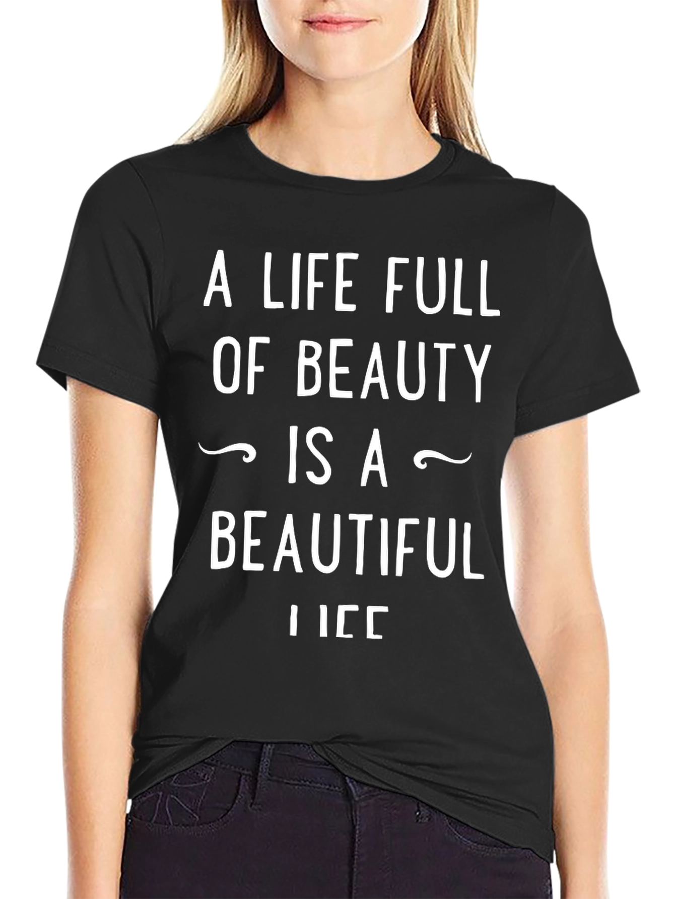 A Life Full of Beauty T-Shirt