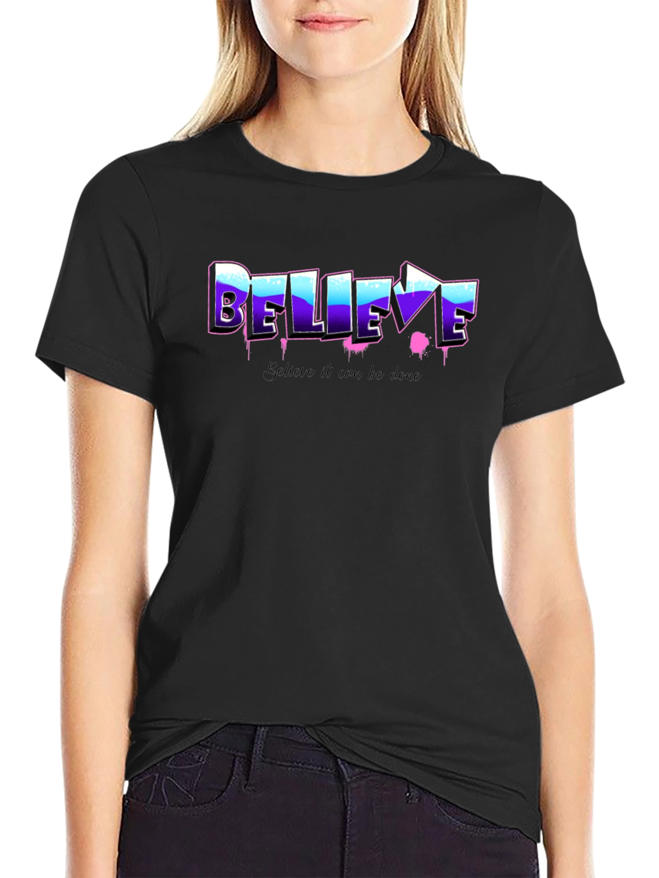 Believe Graphic Tee - Motivational Shirt
