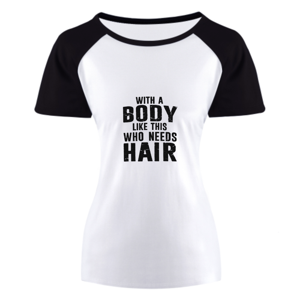 With A Body Like This Who Needs Hair Funny Gym T-Shirt – Bold Humor Graphic Tee for Fitness Lovers(z216)