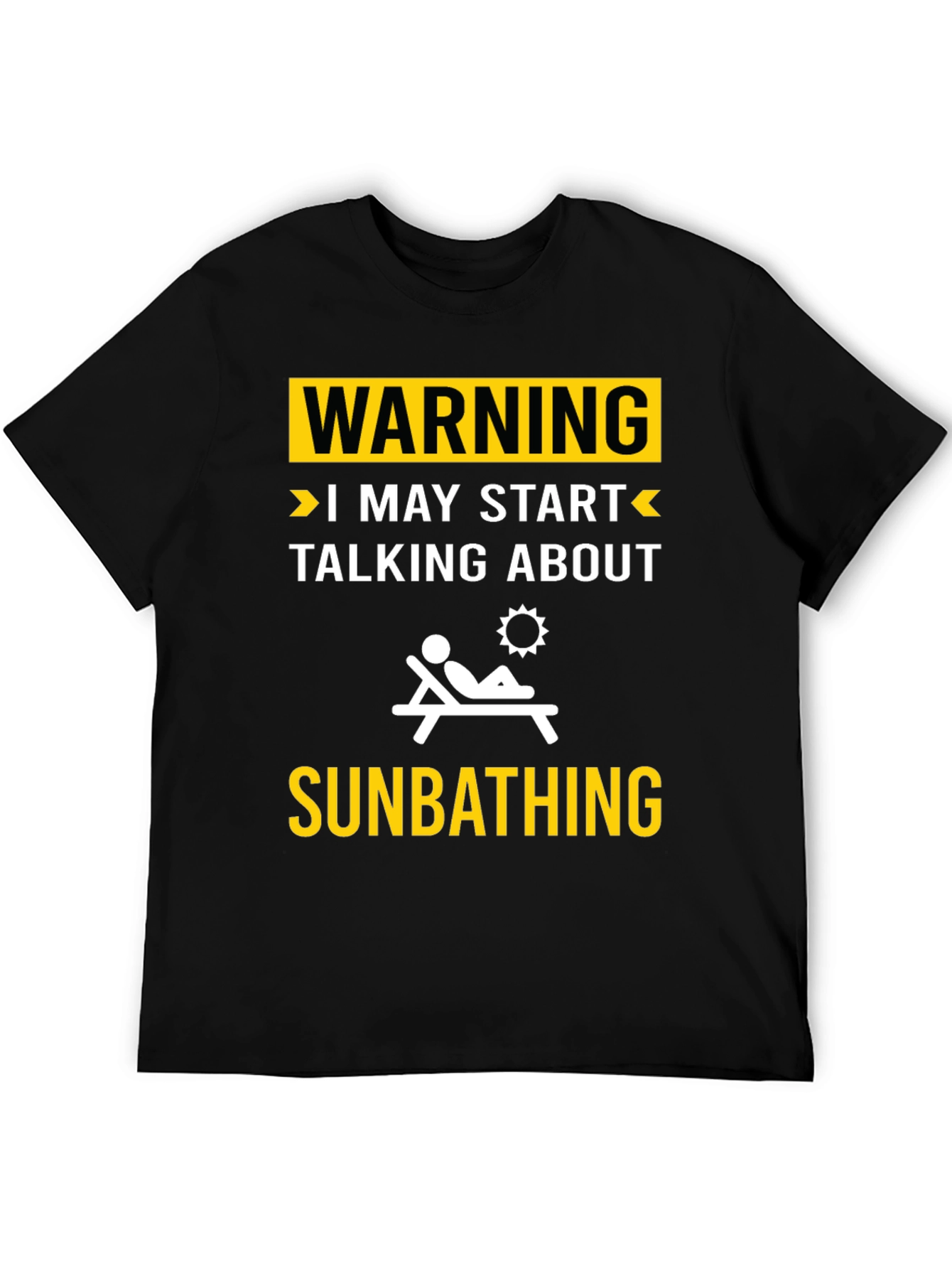 Warning: May Start Talking About Sunbathing T-Shirt