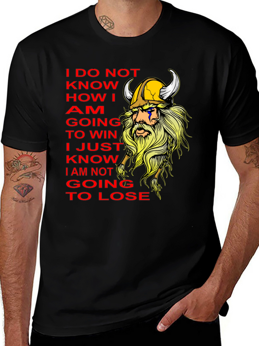 Viking Warrior T-Shirt: I Am Not Going To Lose