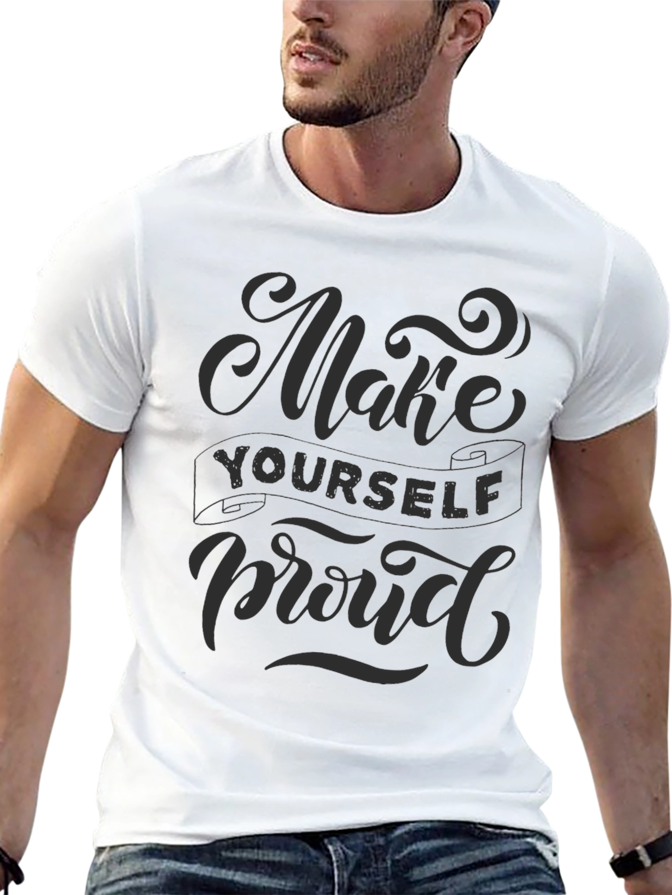 Make Yourself Proud Graphic T-Shirt