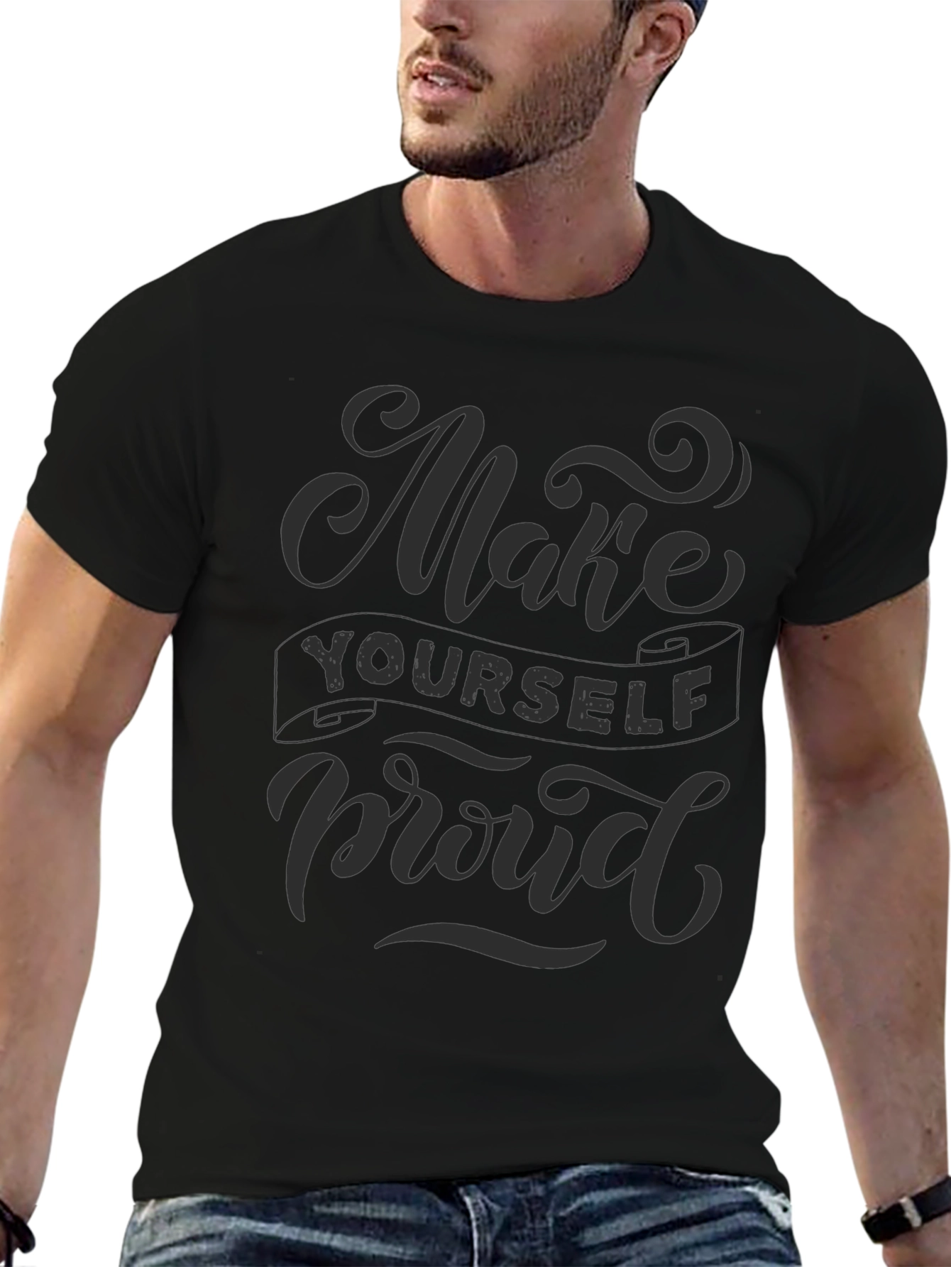 Make Yourself Proud Graphic T-Shirt