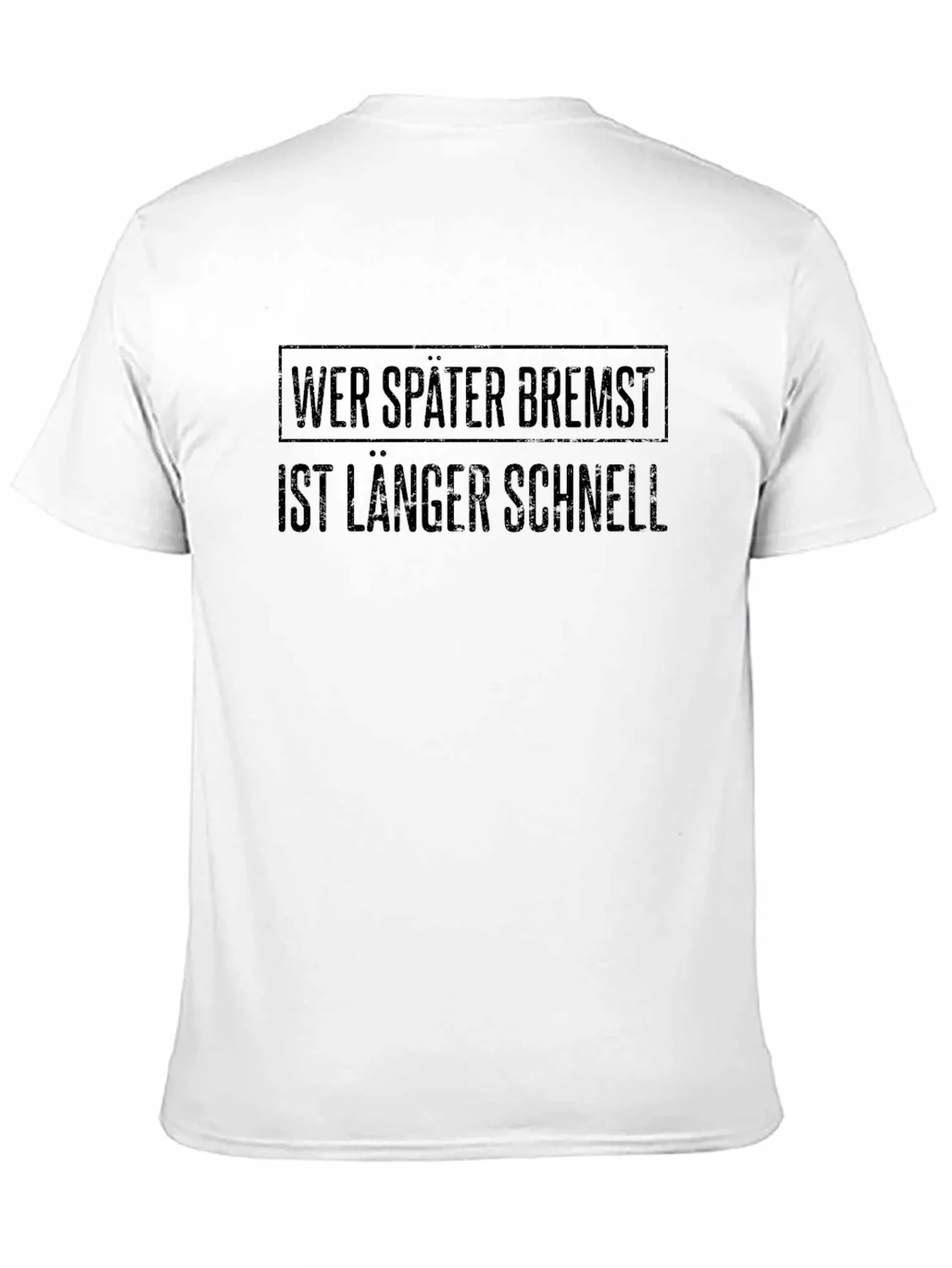 Wer Später Bremst T-Shirt: Funny German Saying