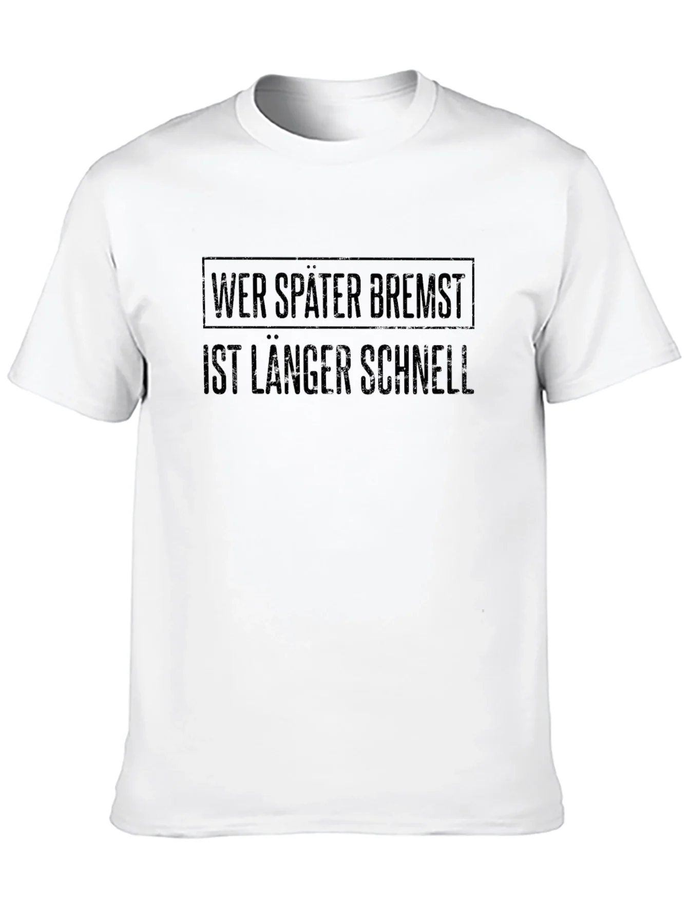 Wer Später Bremst T-Shirt: Funny German Saying